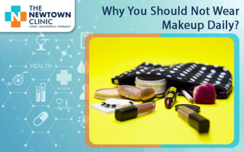 Why You Should Not Wear Makeup Daily? - The New Town Clinic